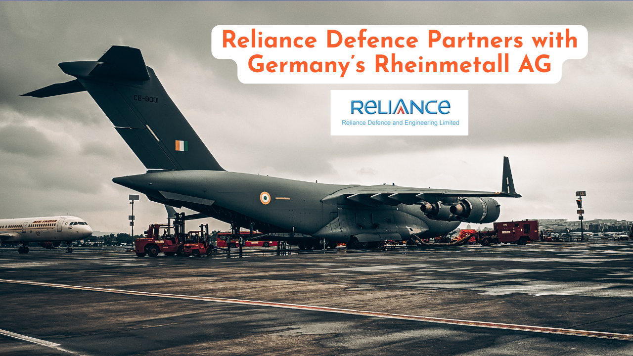 Reliance Defence Partners with Germany’s Rheinmetall AG
